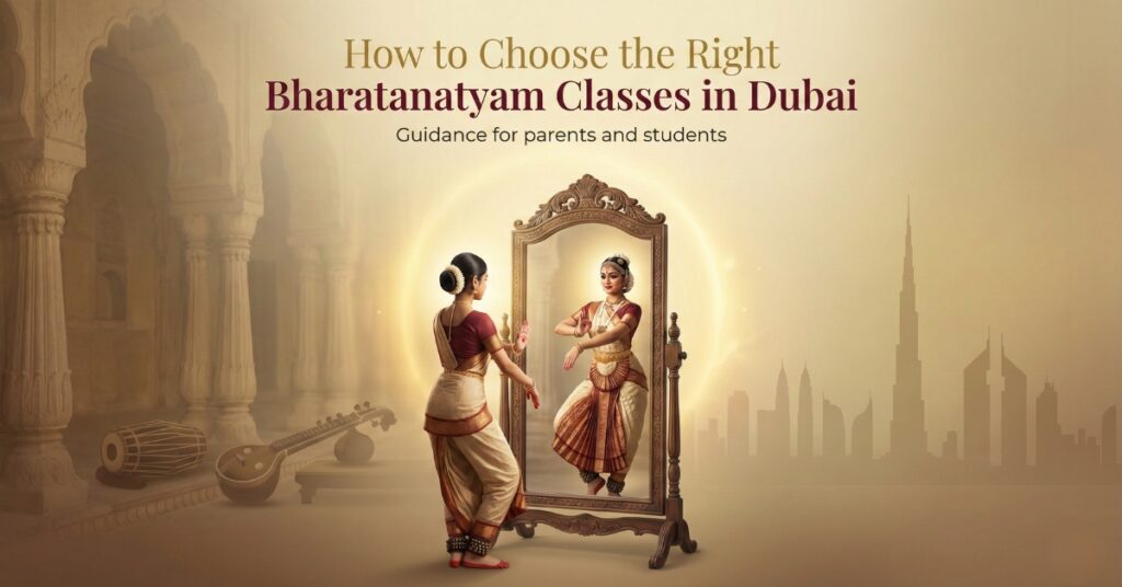How to Choose the Right Bharatanatyam Classes in Dubai?