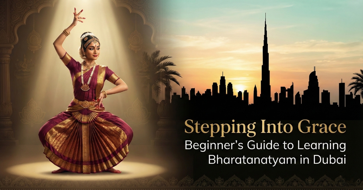 Stepping into Grace A Beginner’s Guide to Learning Bharatanatyam in Dubai