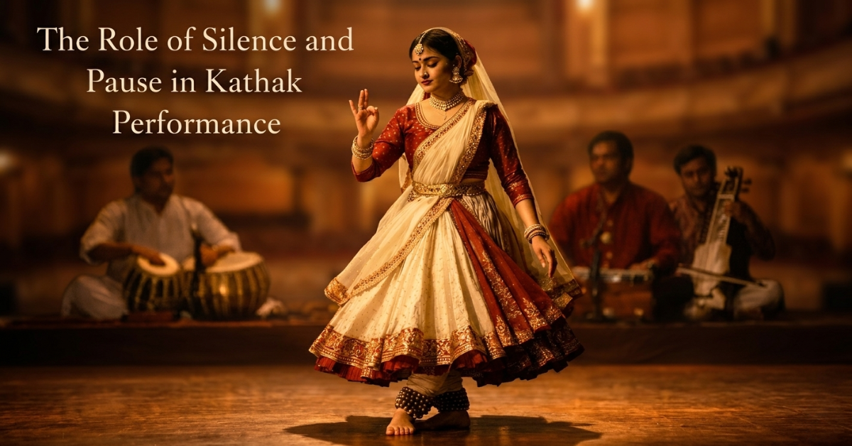 The Role of Silence and Pause in Kathak Performance