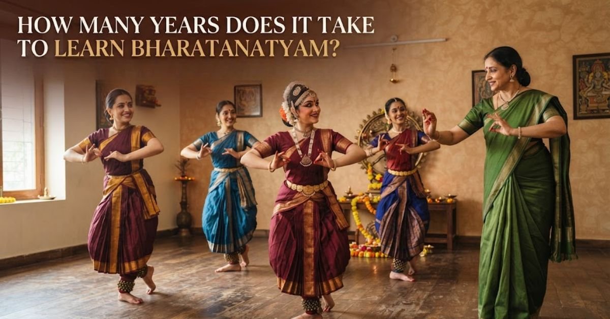 How Many Years Does It Take to Learn Bharatanatyam