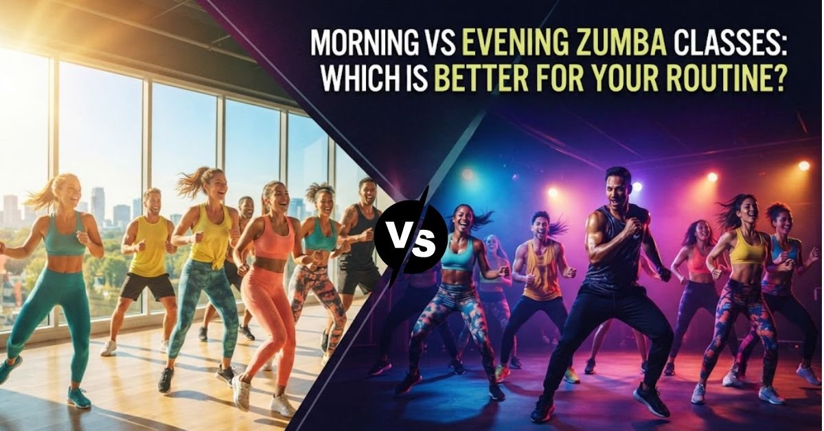 Morning vs Evening Zumba Classes Which Is Better for Your Routine